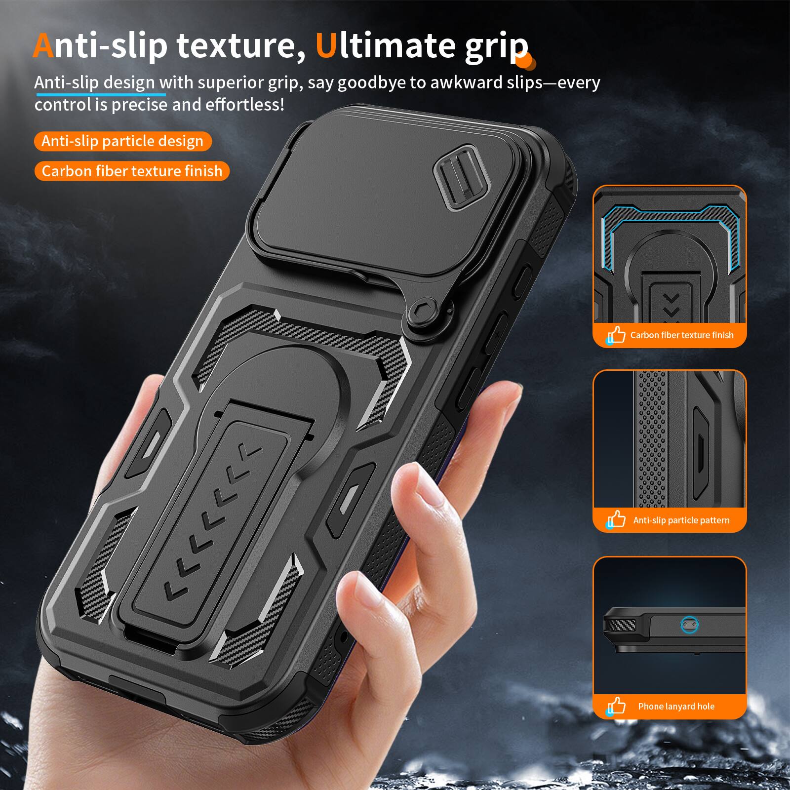 Anti-slip texture, Ultimate grip

Anti-slip design with superior grip, say goodbye to awkward slips—every control is precise and effortless!

- Anti-slip particle design
- Carbon fiber texture finish

- Carbon fiber texture finish
- Anti-slip particle pattern
- Phone lanyard hole