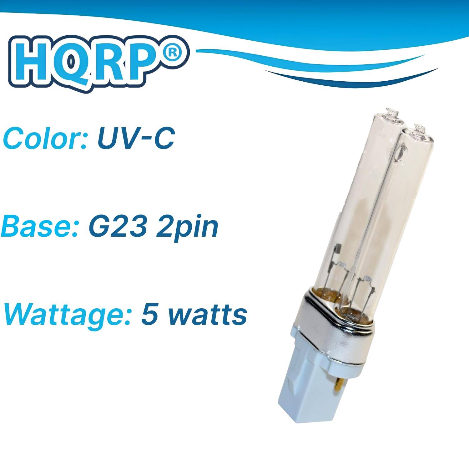 HQRP  
Color: UV-C  
Base: G23 2pin  
Wattage: 5 watts