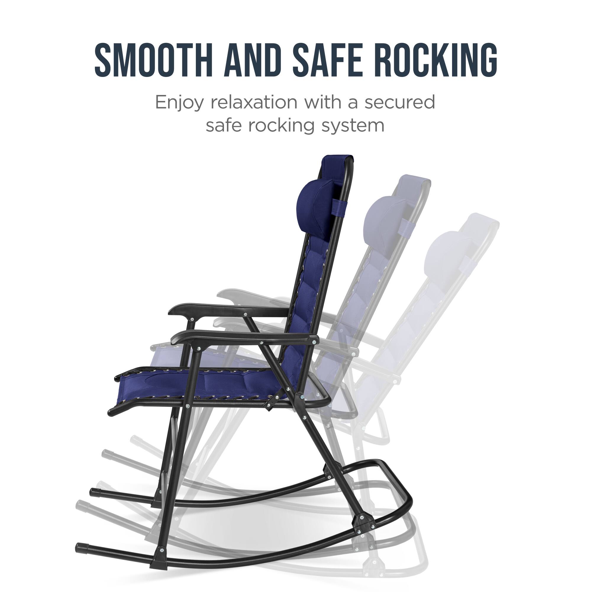 SMOOTH AND SAFE ROCKING  
Enjoy relaxation with a secured safe rocking system