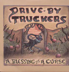 Drive-By Truckers - A Blessing and A Curse - VINYL LP