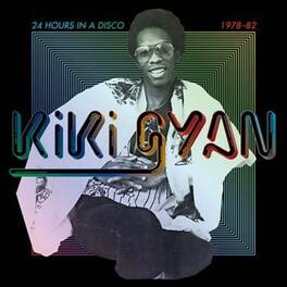 Kiki Gyan - 24 Hours In A Disco 1978-1982 - VINYL LP