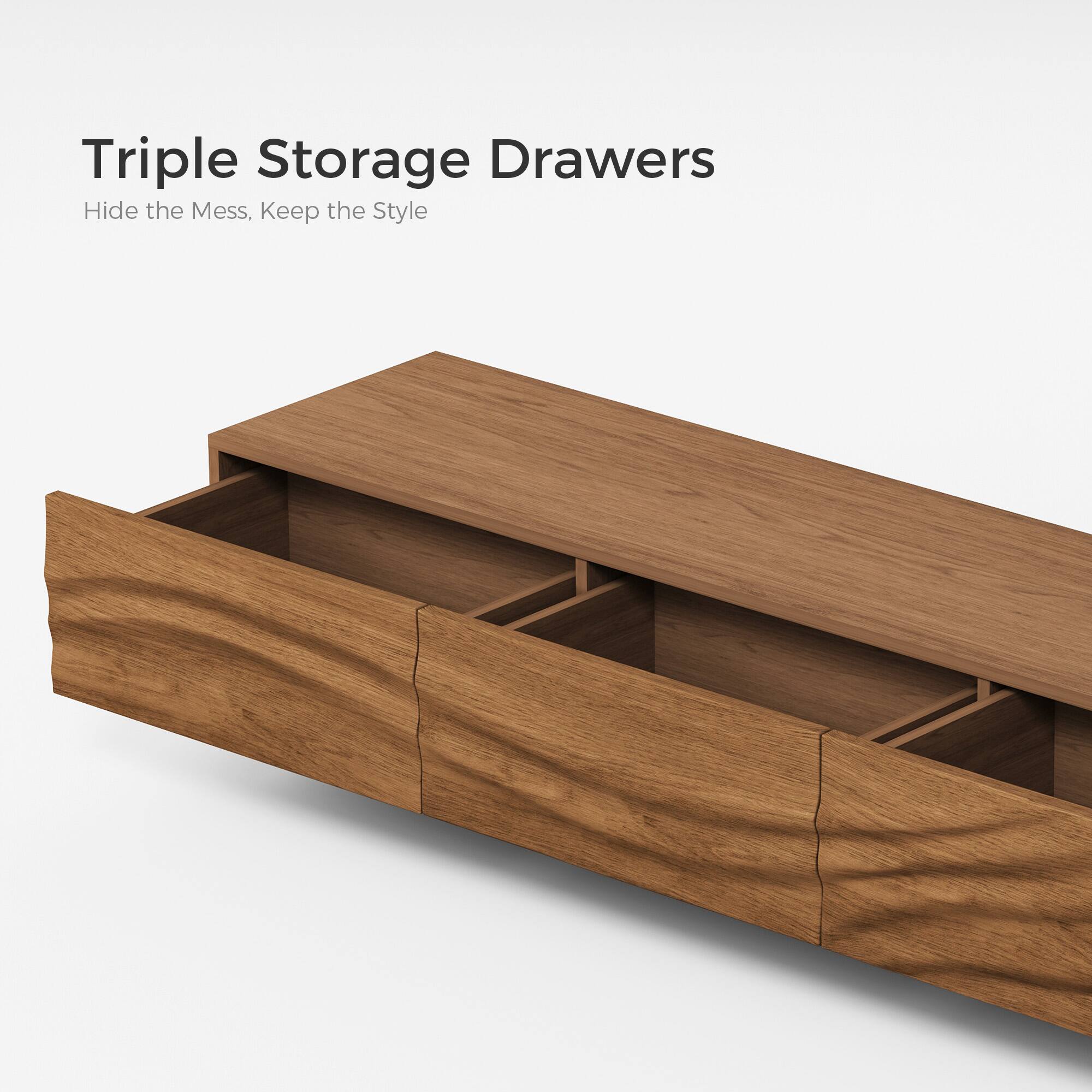 Triple Storage Drawers  
Hide the Mess, Keep the Style