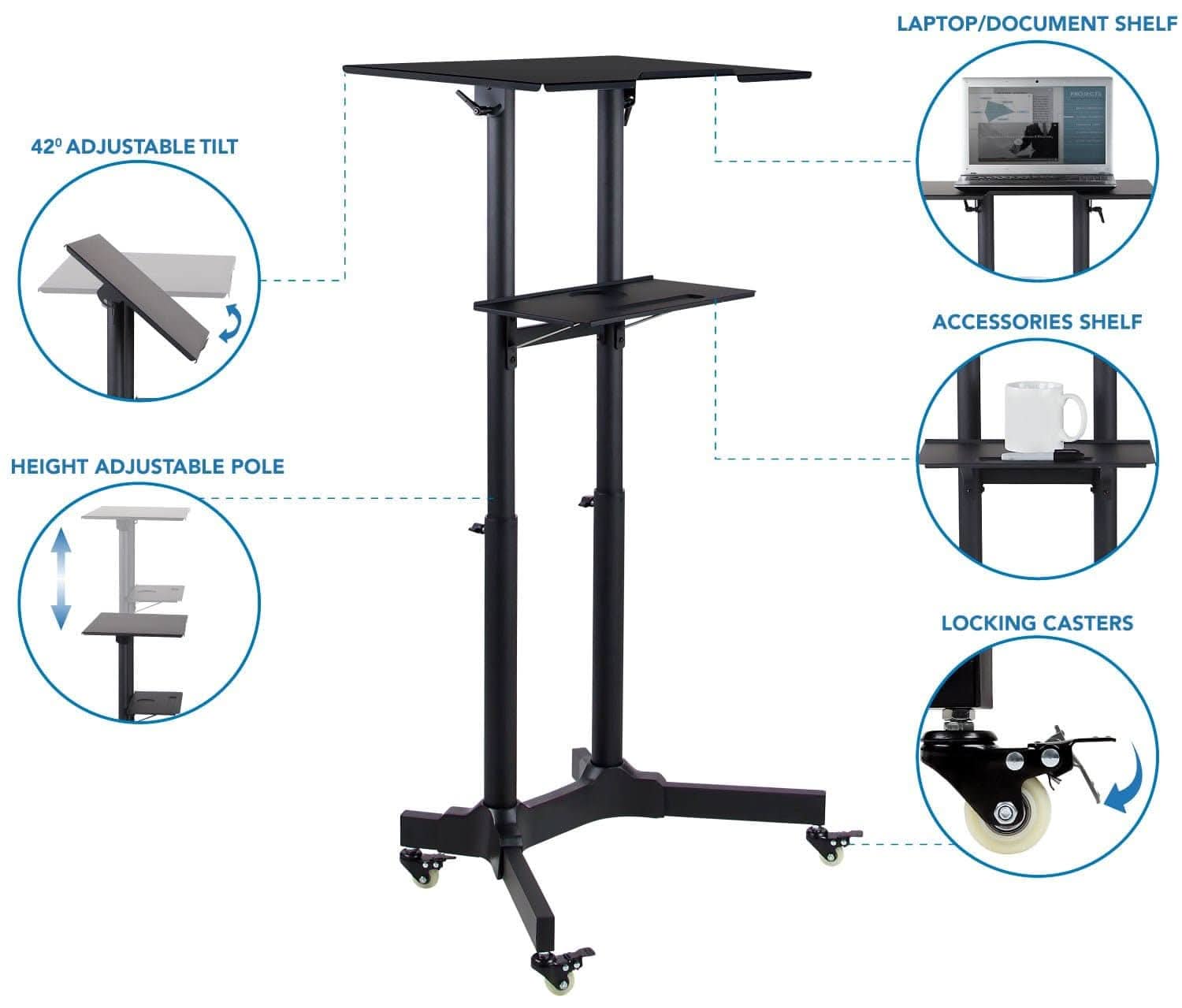 LAPTOP/DOCUMENT SHELF  
42° ADJUSTABLE TILT  
ACCESSORIES SHELF  
HEIGHT ADJUSTABLE POLE  
LOCKING CASTERS