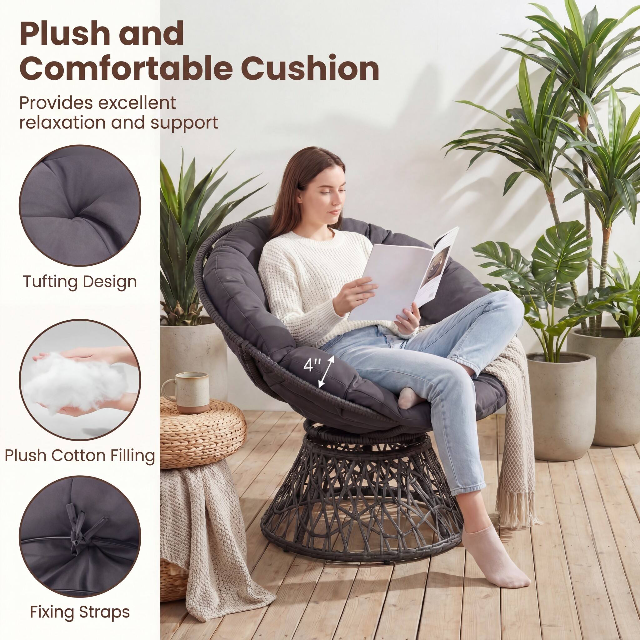 Plush and Comfortable Cushion  
Provides excellent relaxation and support  

Tufting Design  

4" Plush Cotton Filling  

Fixing Straps