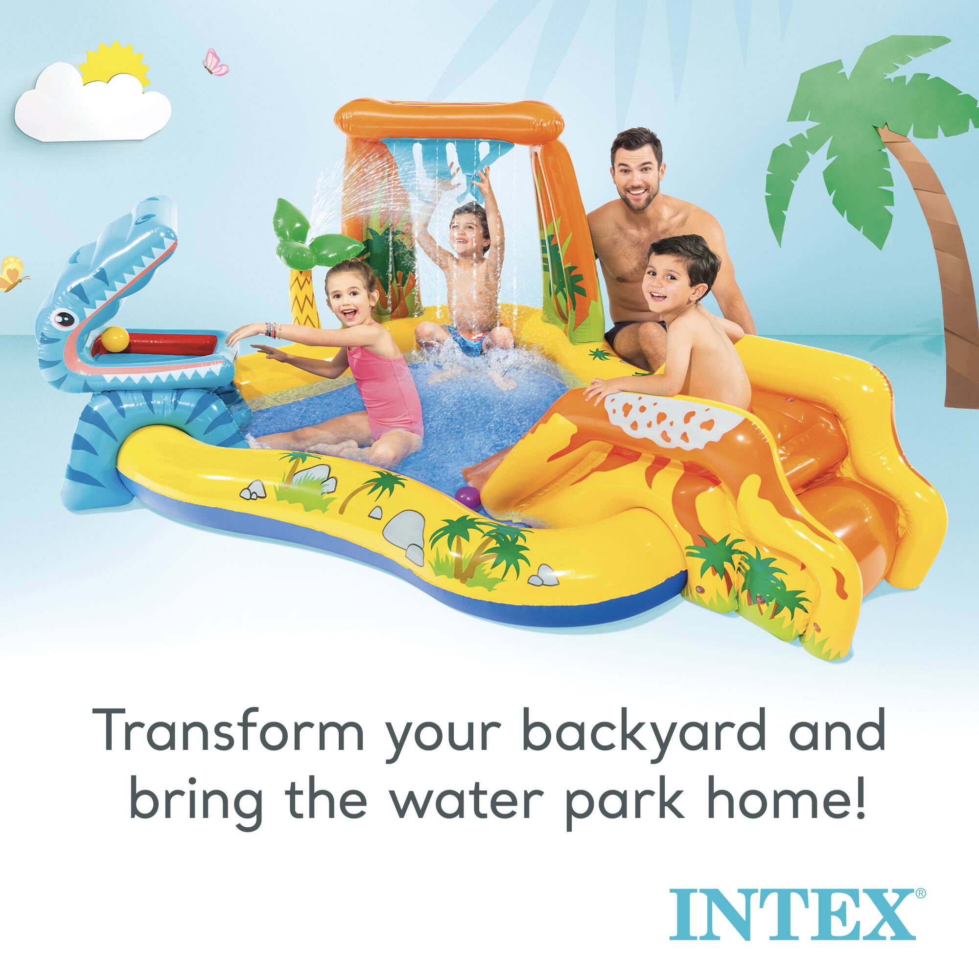 Transform your backyard and bring the water park home!  
INTEX
