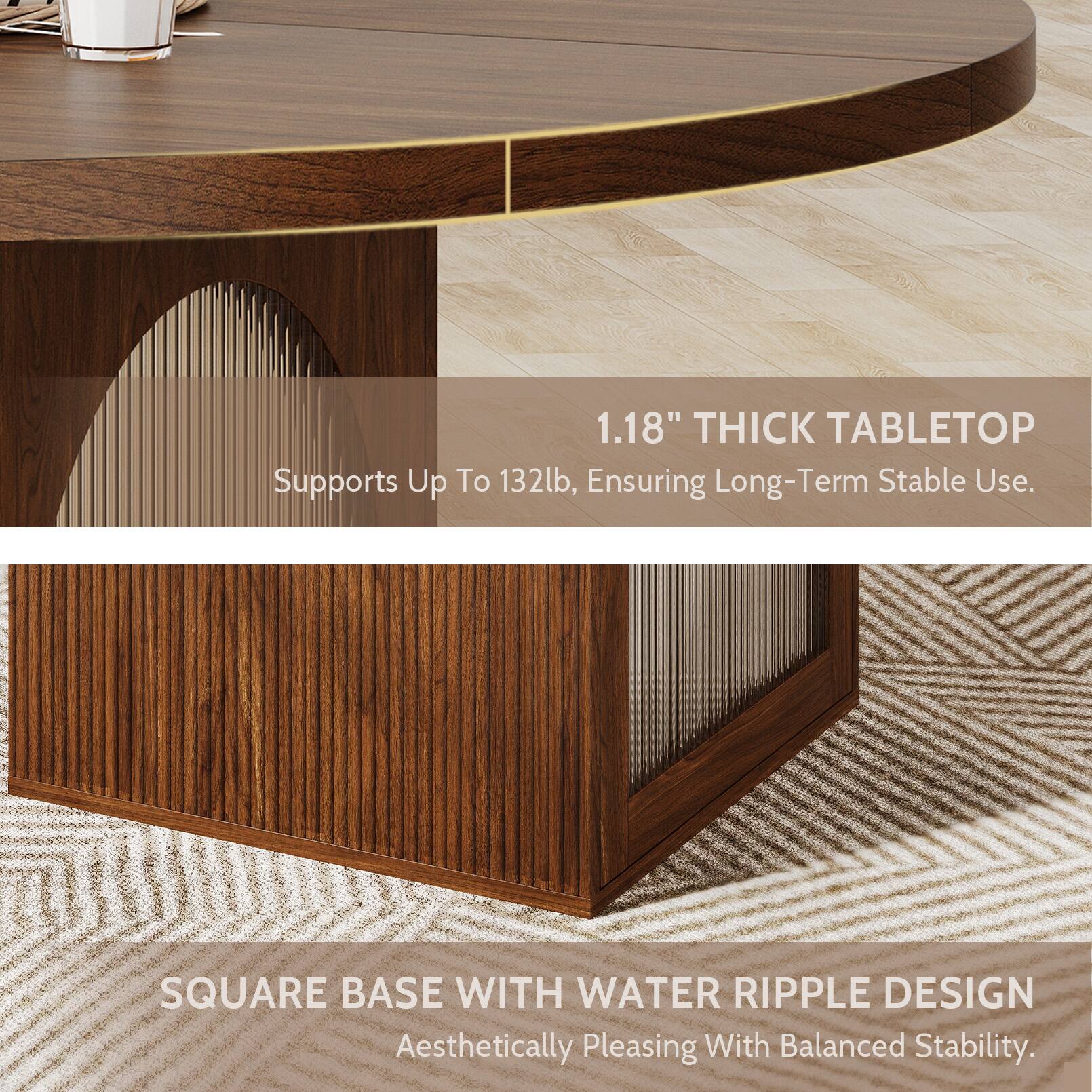 1.18" THICK TABLETOP Supports Up To 132lb, Ensuring Long-Term Stable Use.  
SQUARE BASE WITH WATER RIPPLE DESIGN Aesthetically Pleasing With Balanced Stability.