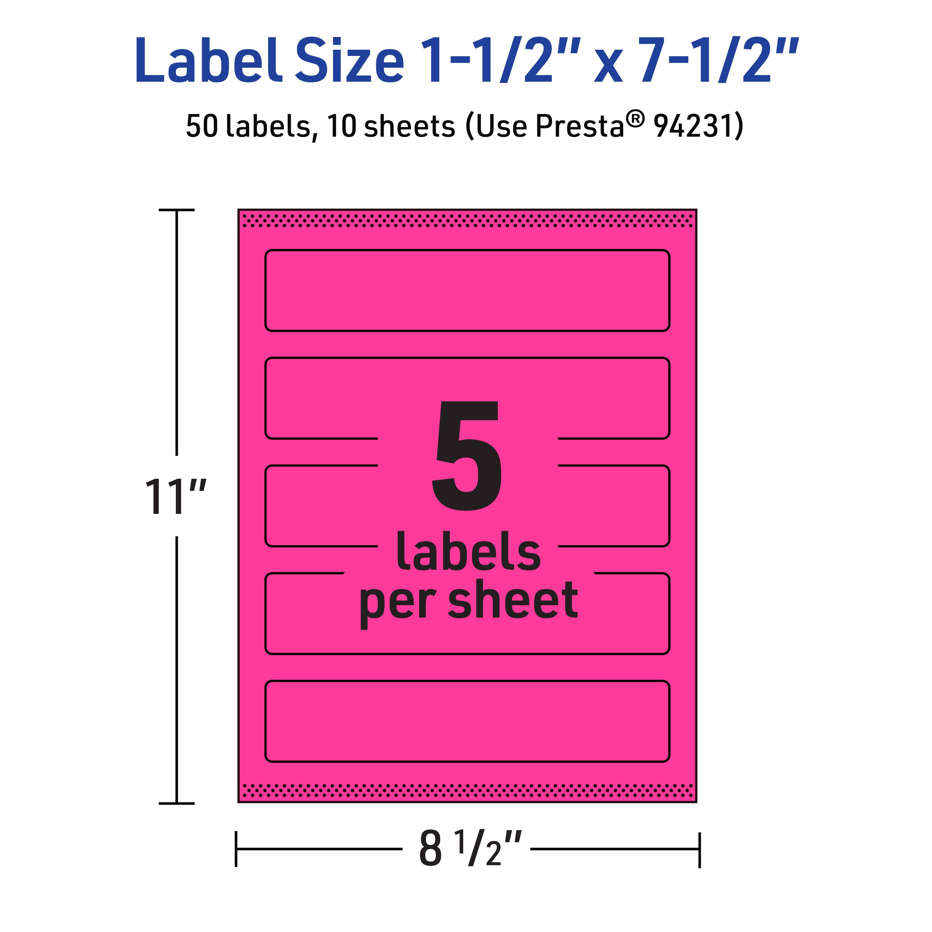 Label Size 1-1/2" x 7-1/2"  
50 labels, 10 sheets (Use Presta® 94231)  
11" x 8 1/2"  
5 labels per sheet