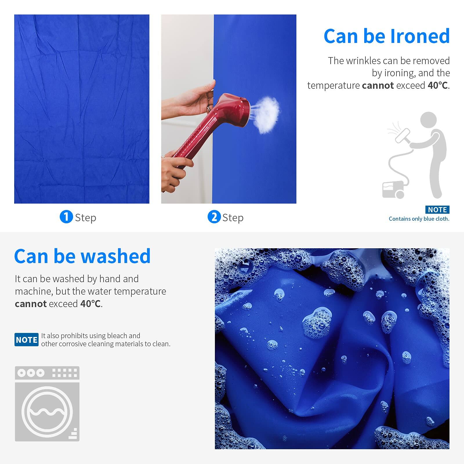 Can be Ironed  
The wrinkles can be removed by ironing, and the temperature cannot exceed 40°C.  
1 Step  
2 Step  

NOTE: Contains only blue cloth.  

Can be washed  
It can be washed by hand and machine, but the water temperature cannot exceed 40°C.  

NOTE: It also prohibits using bleach and other corrosive cleaning materials to clean.