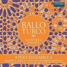 Behram Aga / Castaldi / Cesti / Falconieri / Pera - Ballo Turco - VINYL LP