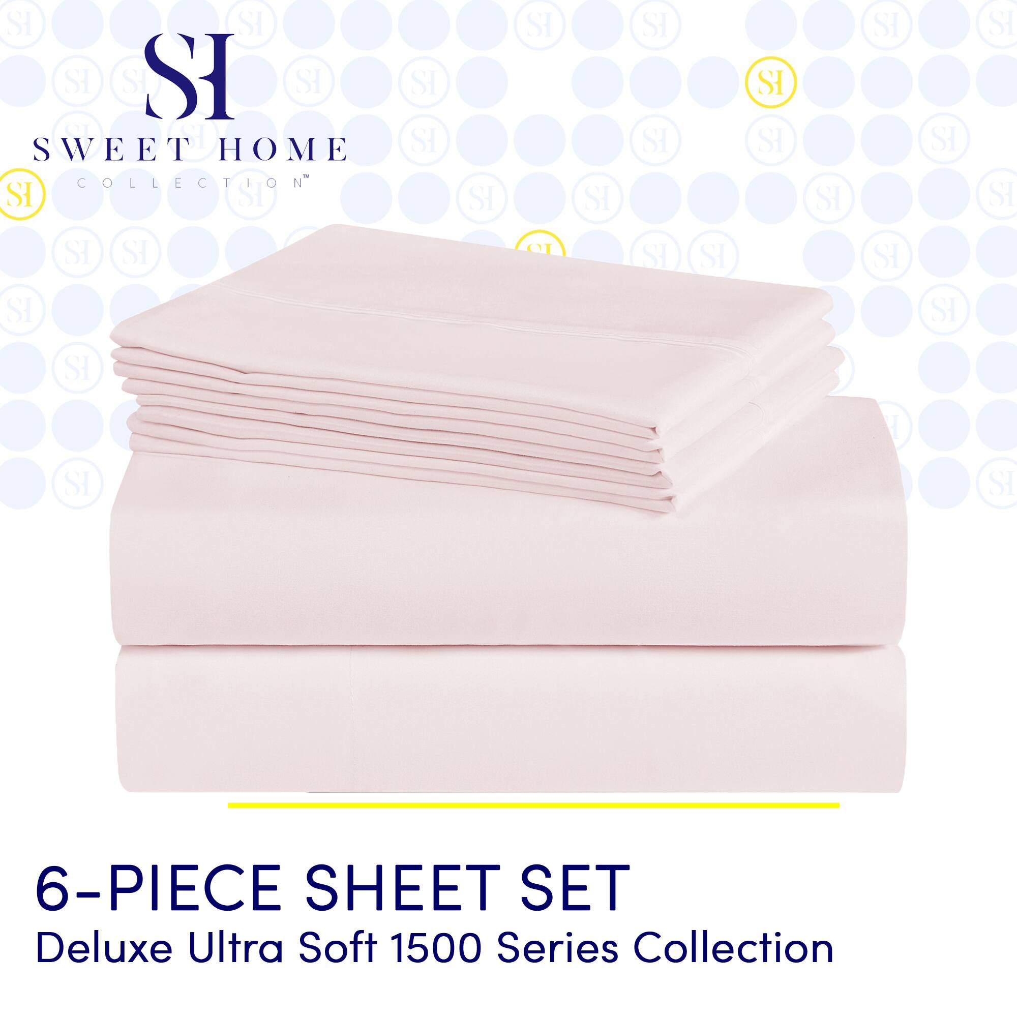 SI SI SI SI SI SI OI SWEET HOME COLLECTION "N SI SI SI SI SI SI SI SI SI SI SI SI SI I SI SI 6-PIECE SHEET SET Deluxe Ultra Soft 1500 Series Collection

---

**SI**

**SWEET HOME**

**COLLECTION**

---

**6-PIECE SHEET SET**

**Deluxe Ultra Soft 1500 Series Collection**
