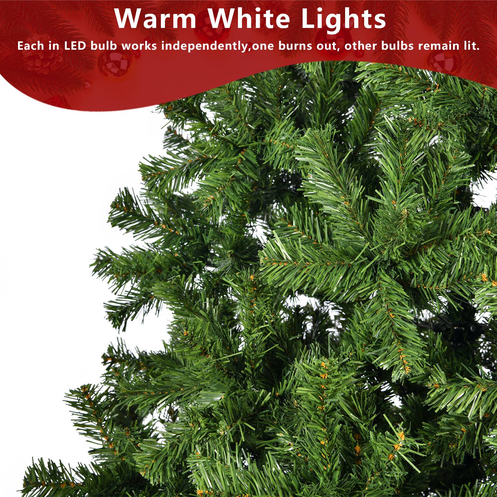 Warm White Lights  
Each in LED bulb works independently, one burns out, other bulbs remain lit.