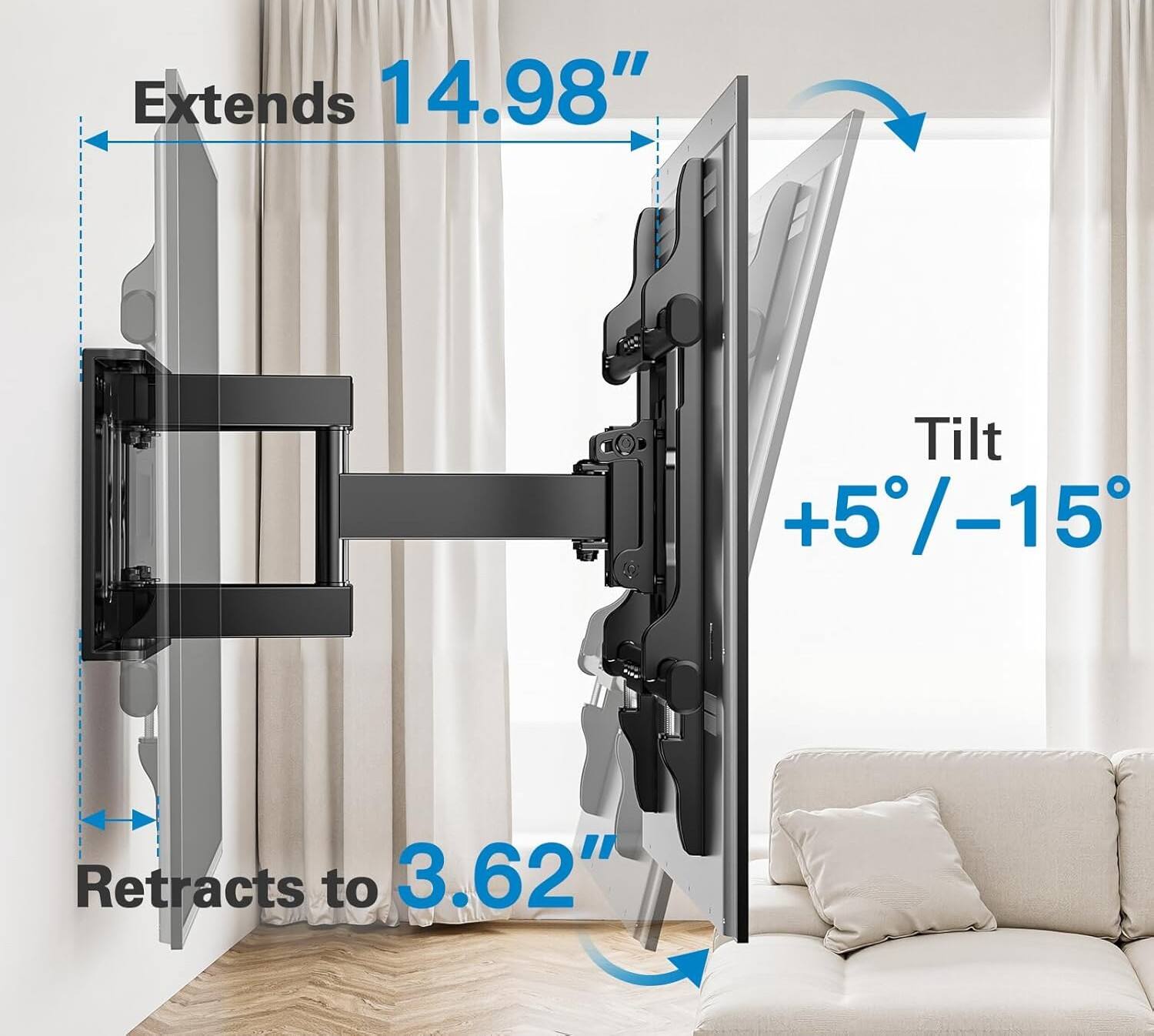 Extends 14.98"  
Tilt +5/-15  
Retracts to 3.62"