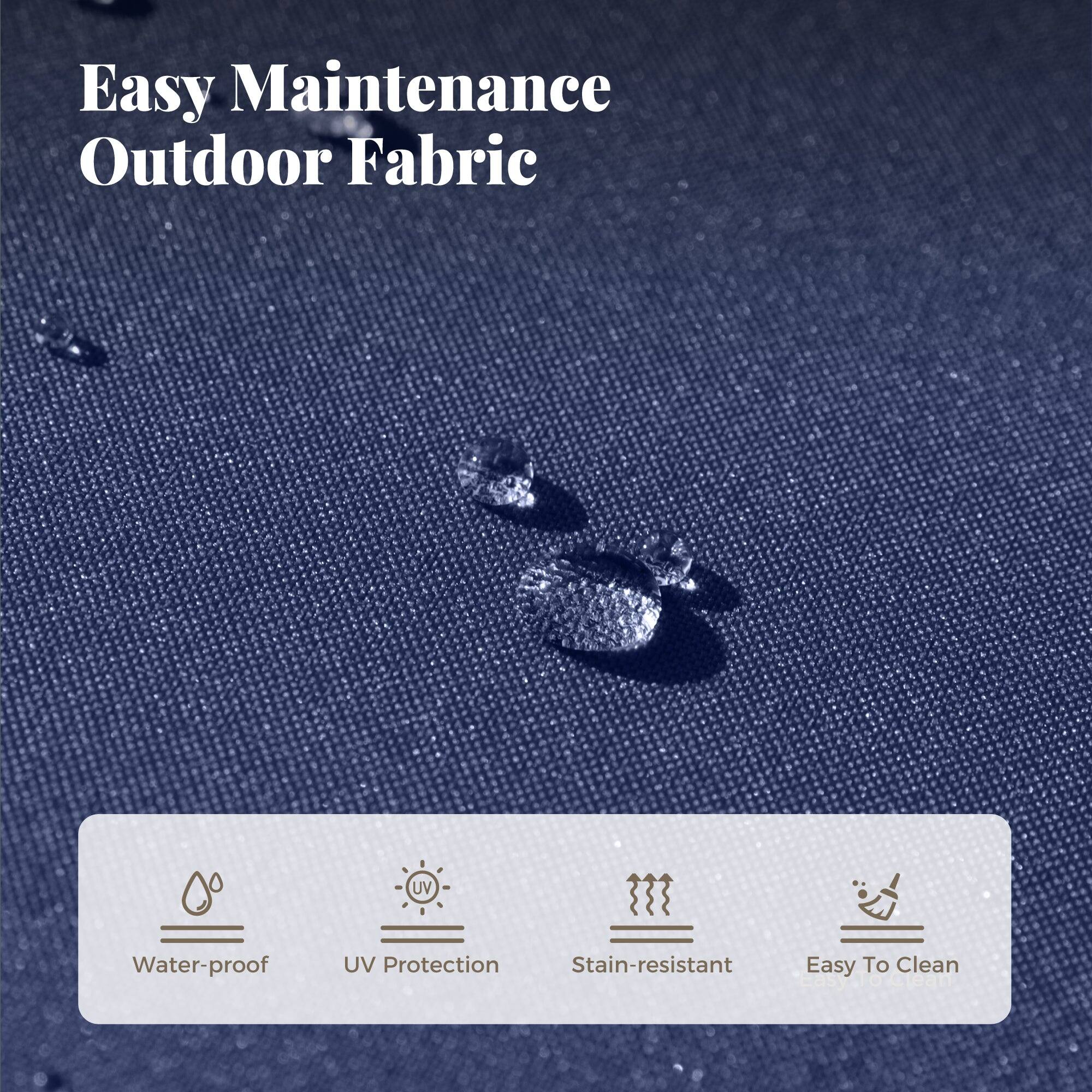 Easy Maintenance Outdoor Fabric

- Water-proof
- UV Protection
- Stain-resistant
- Easy To Clean