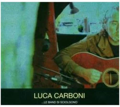 Luca Carboni - ...Le Band Si Sciolgono   - COMPACT DISCS [CD] price history on PriceWatchPro