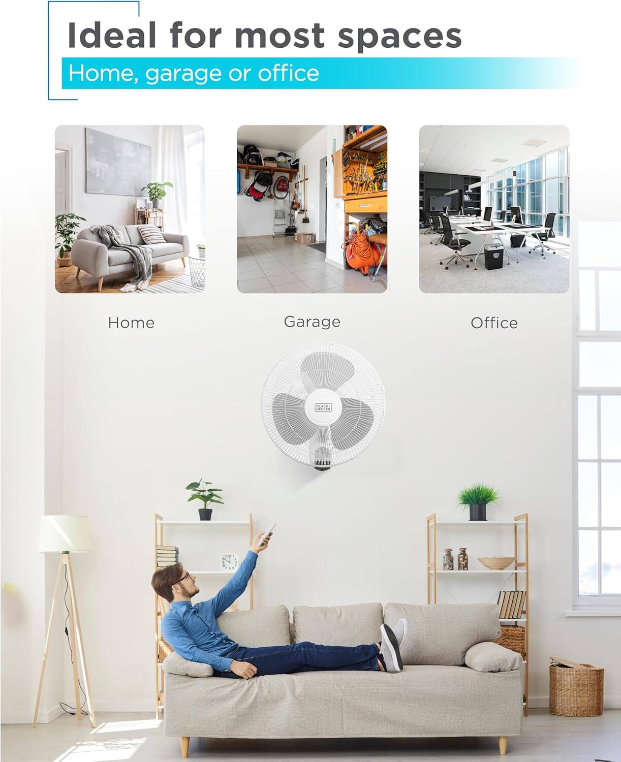 Ideal for most spaces: Home, garage or office.