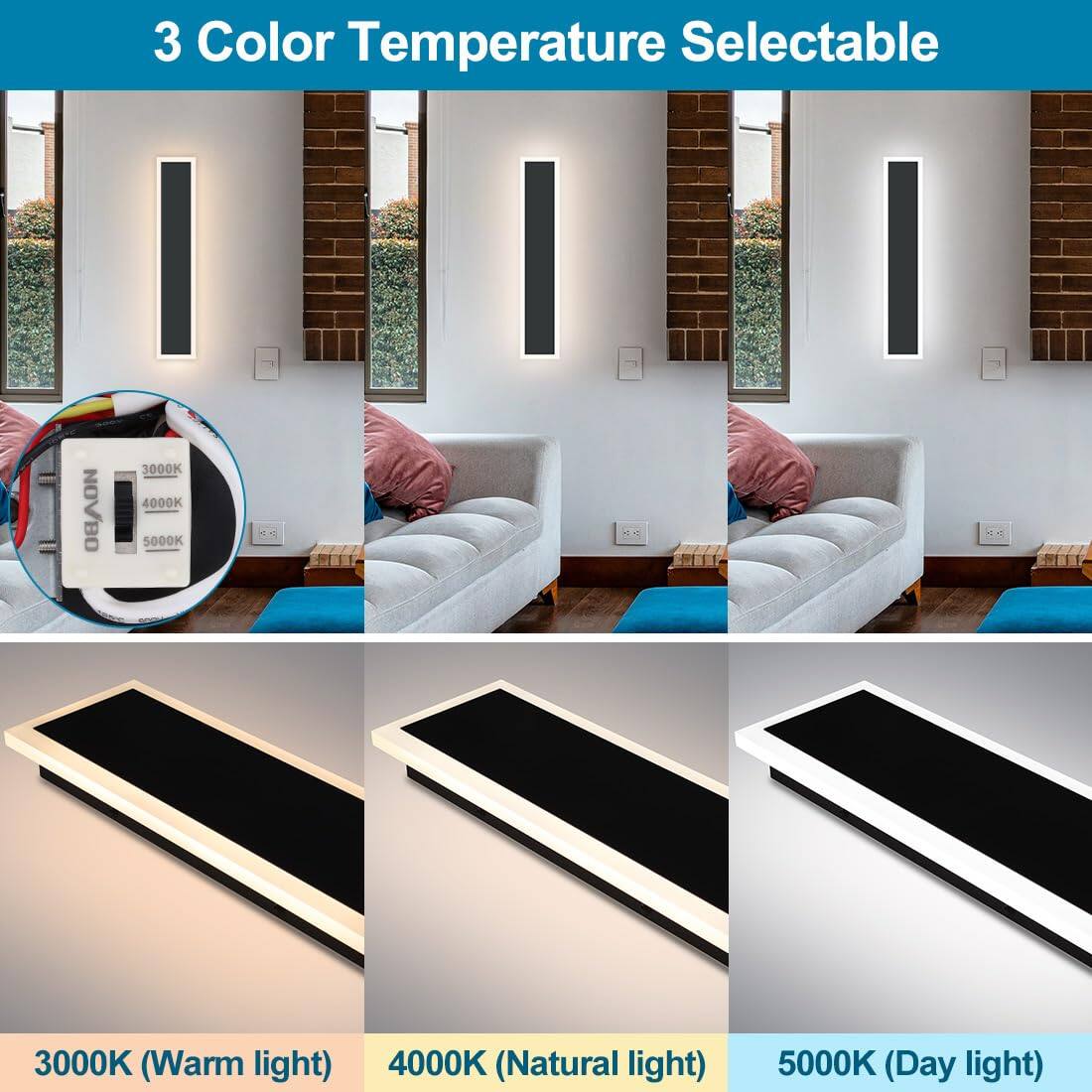 3 Color Temperature Selectable

3000K (Warm light)  
4000K (Natural light)  
5000K (Day light)