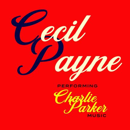 Cecil Payne
PERFORMING
Charlie Parker MUSIC