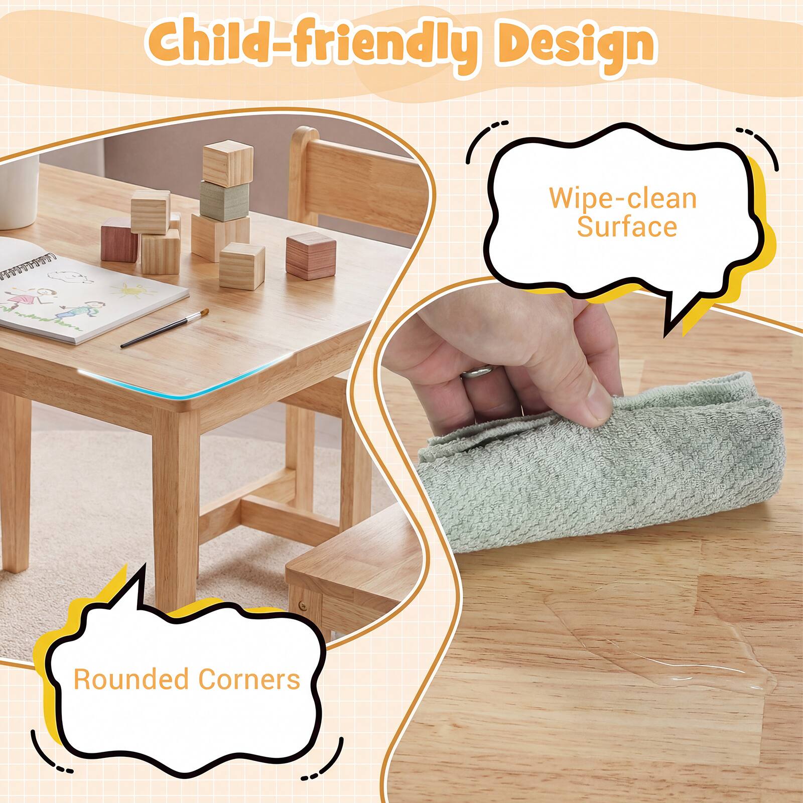 Child-friendly Design  
Wipe-clean Surface  
Rounded Corners