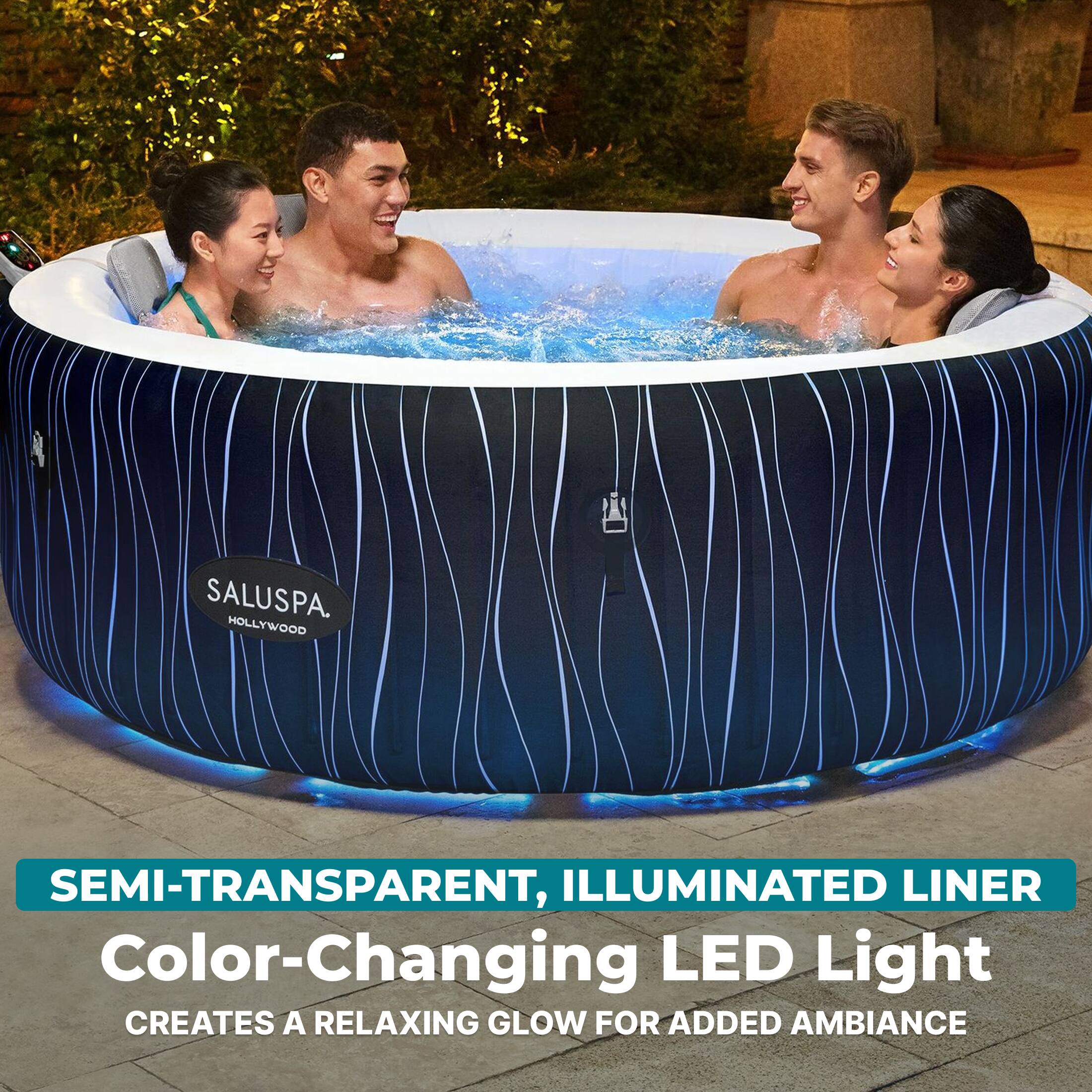 SALUSPA. HOLLYWOOD  
SEMI-TRANSPARENT, ILLUMINATED LINER  
Color-Changing LED Light  
CREATES A RELAXING GLOW FOR ADDED AMBIANCE