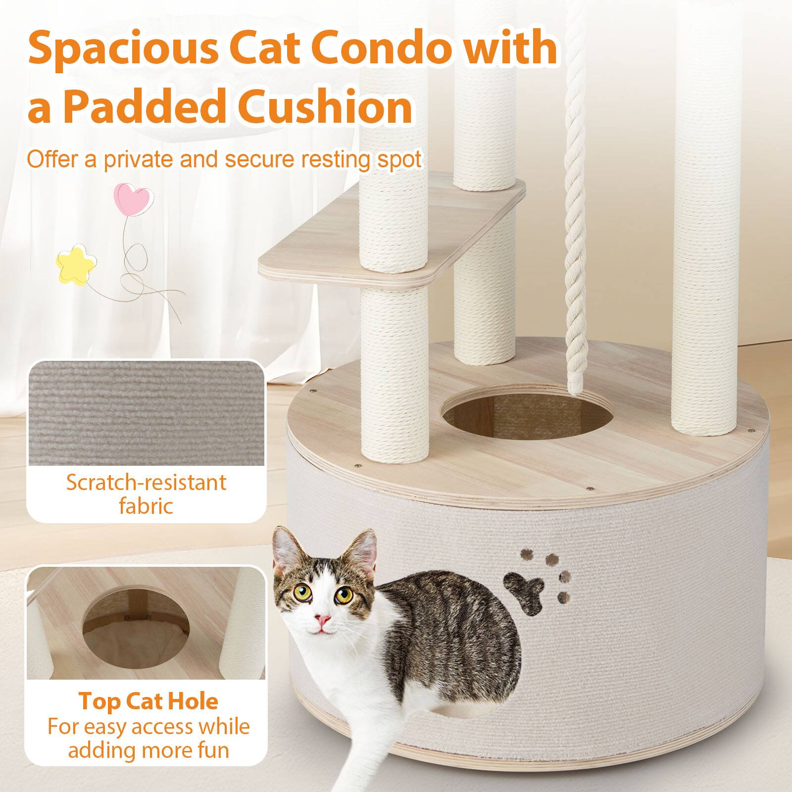Spacious Cat Condo with a Padded Cushion

Offer a private and secure resting spot

Scratch-resistant fabric

Top Cat Hole
For easy access while adding more fun