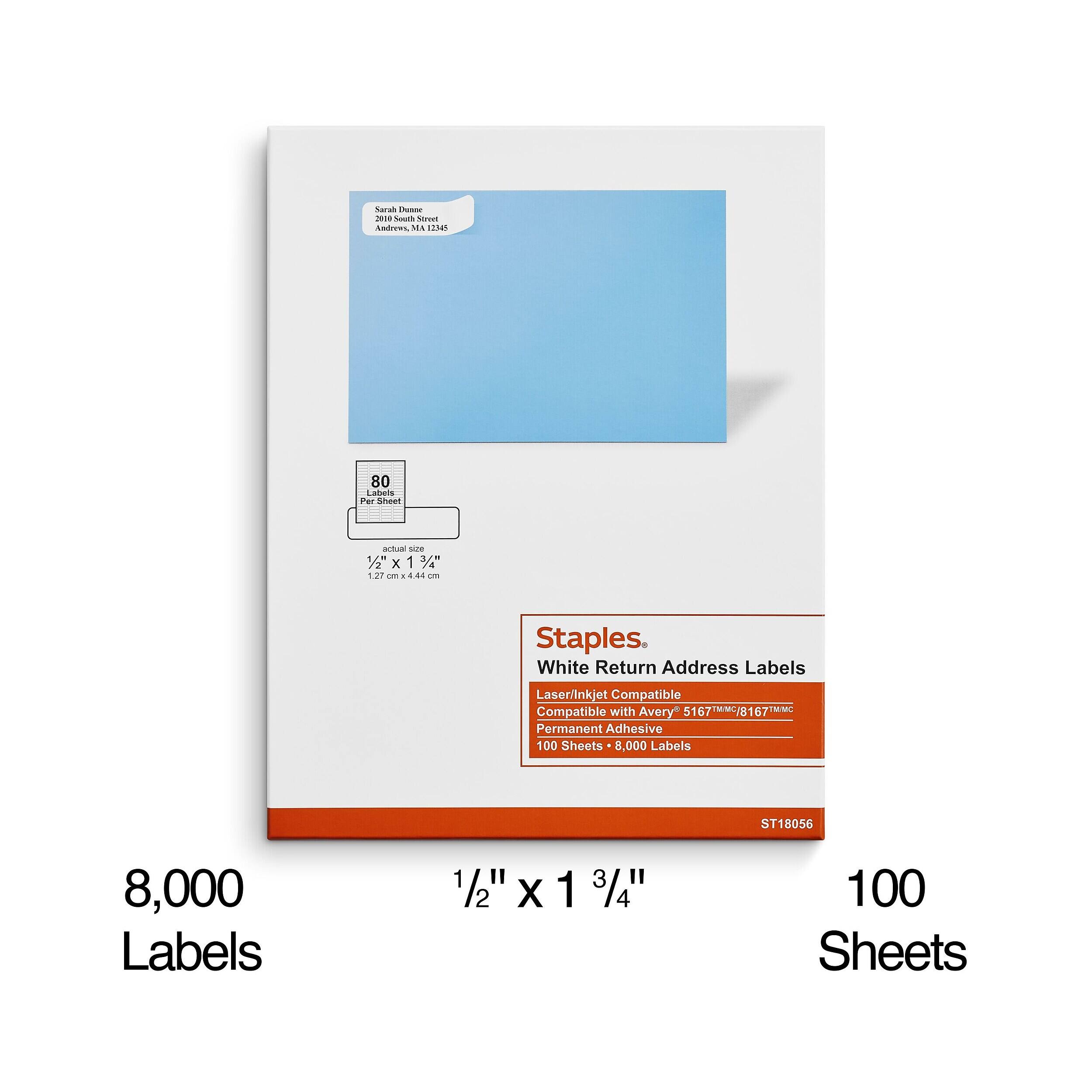 Sarah Dunne  
2019 South Street  
Andrews, MA 12345  

80 Labels Per Sheet  

actual 2/20 x1% 1.27 4.44 cm  

Staples White Return Address Labels  
Laser/Inkjet Compatible  
Compatible with Avery 5167T 8167 Permanent Adhesive  
100 Sheets 8,000 Labels  

ST18056  

1/2" X 1 3/4"  

8,000 Labels  
100 Sheets
