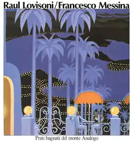 Lovisoni,Raul / Francesco Messina - Prati Bagnati Del Monte Analogo - VINYL LP