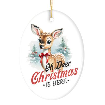 Oh Deer
Christmas
IS HERE