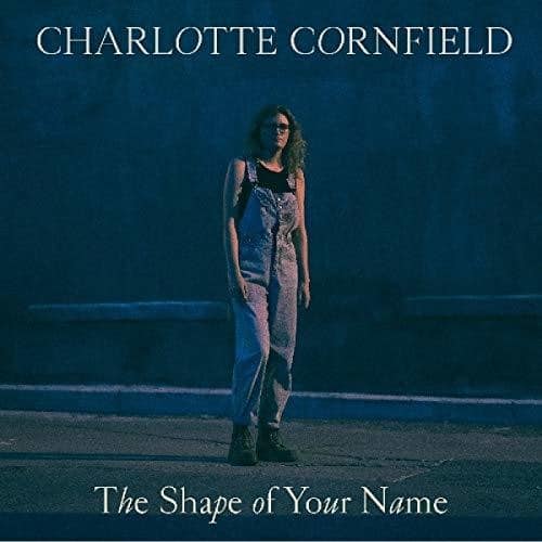 Charlotte Cornfield - Shape Of Your Name   - COMPACT DISCS [CD] price history on PriceWatchPro