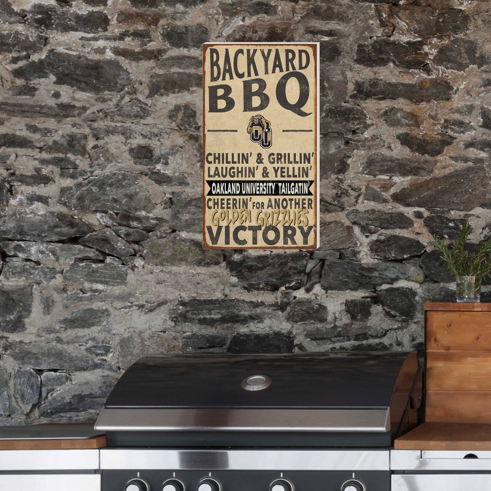 BACKYARD BBQ  
CHILLIN' & GRILLIN'  
LAUGHIN' & YELLIN'  
OAKLAND UNIVERSITY TAILGATIN'  
CHEERIN' FOR ANOTHER GOLDEN GRIZZLIES VICTORY