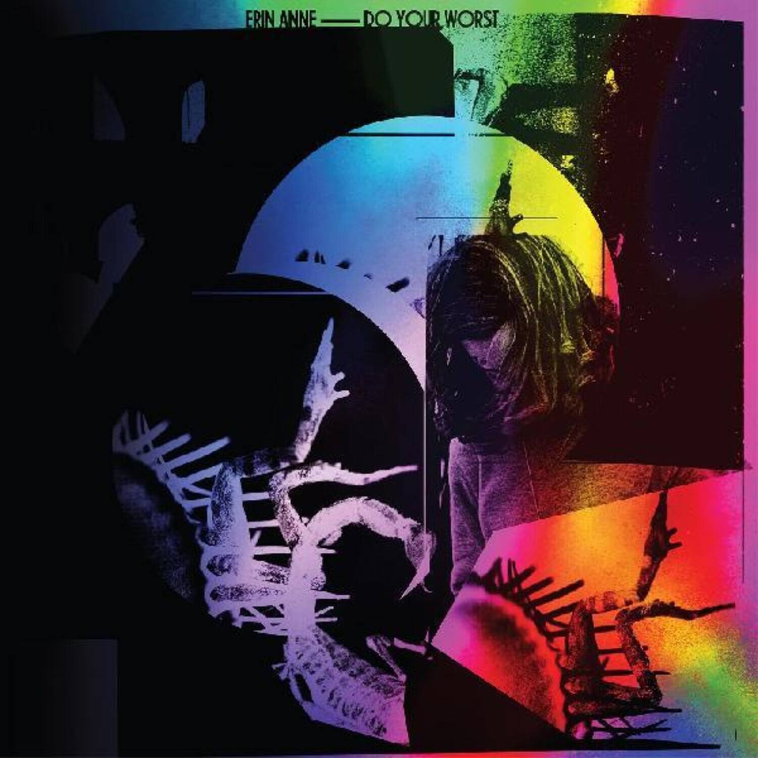 ERIN ANNE  
DO YOUR WORST