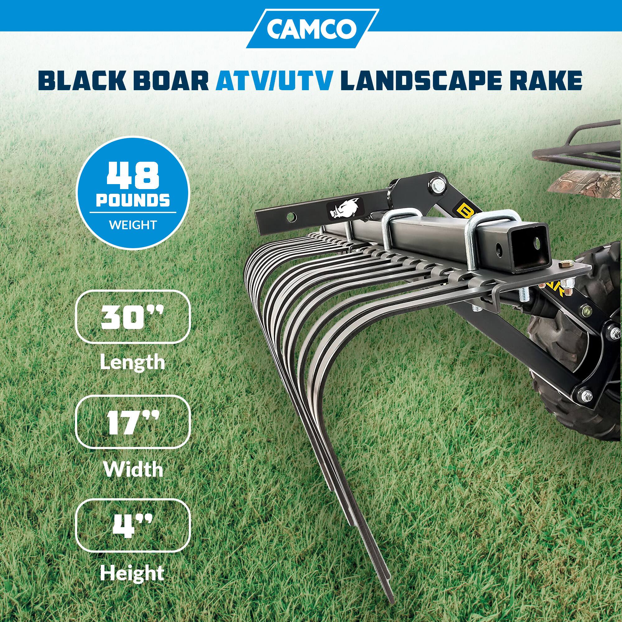 CAMCO BLACK BOAR ATV/UTV LANDSCAPE RAKE

- 48 POUNDS WEIGHT
- 30" Length
- 17" Width
- 4" Height