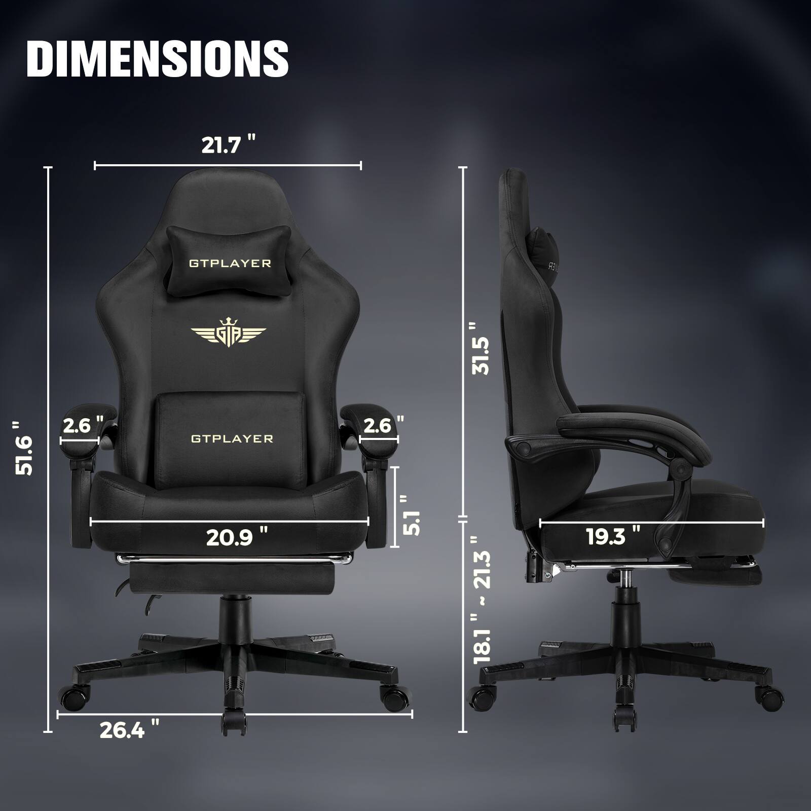 DIMENSIONS

- Width: 21.7"
- Depth: 20.9"
- Height: 31.5"
- Seat Height: 18.1" - 21.3"
- Seat Width: 19.3"
- Armrest Height: 2.6"
- Overall Height: 51.6"
- Base Width: 26.4"
