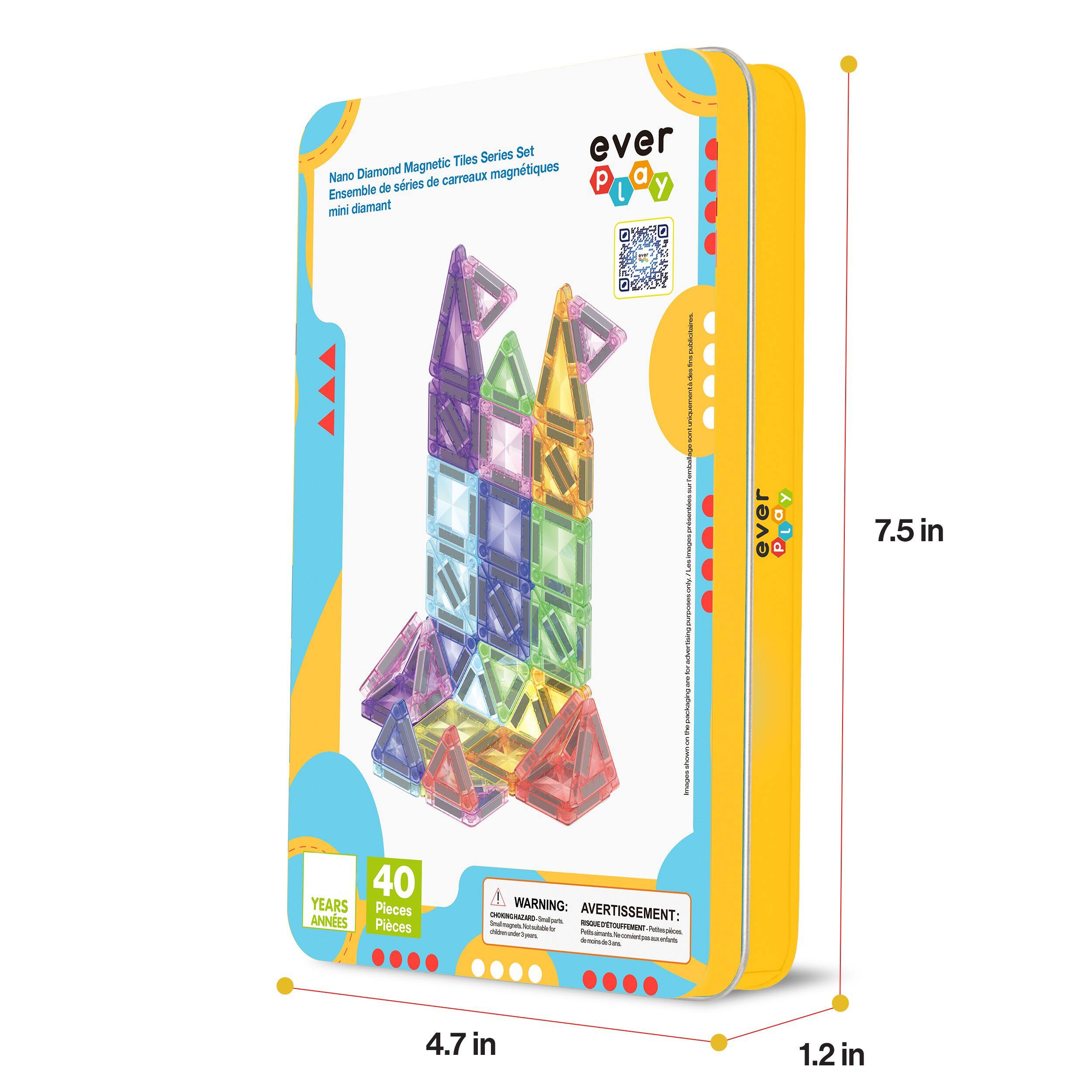Tiles Series  
Nano Diamond Magnetic Tiles Series Set  
Ensemble de carreaux magnétiques mini diamant  

ever play  

40 YEARS  
40 ANNEES  
40 Pièces  

WARNING: AVERTISSEMENT:  
CHOKING HAZARD - Small parts. Not for children under 3 years.  
RISQUE D'ÉTINCELETTE - Petites pièces. Ne convient pas aux enfants de moins de 3 ans.  

7.5 in  
4.7 in  
1.2 in