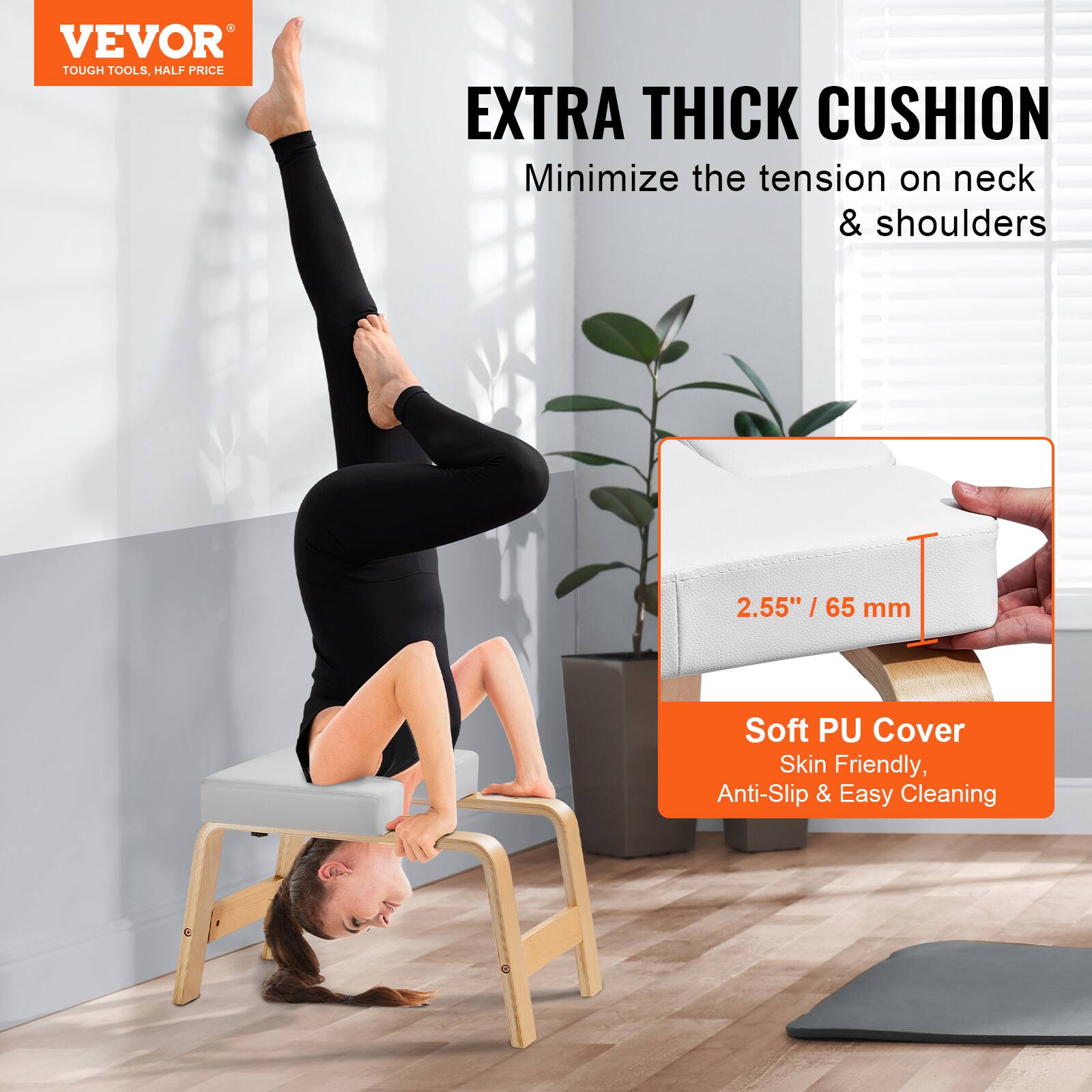 VEVOR  
TOUGH TOOLS, HALF PRICE  

EXTRA THICK CUSHION  
Minimize the tension on neck & shoulders  

2.55" / 65 mm  

Soft PU Cover  
Skin Friendly, Anti-Slip & Easy Cleaning