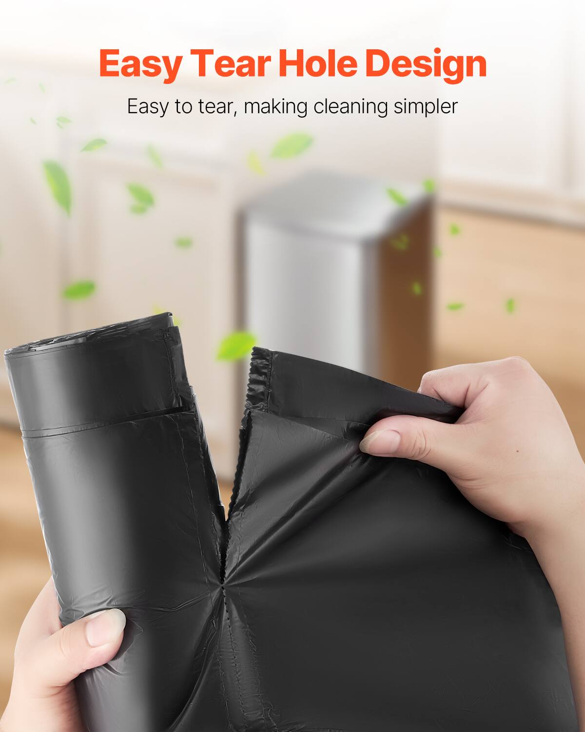 Easy Tear Hole Design  
Easy to tear, making cleaning simpler