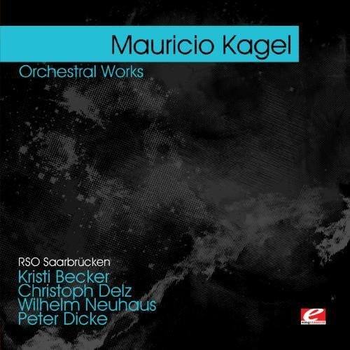 Mauricio Kagel - Kagel: Orchestral Works   - COMPACT DISCS [CD] price history on PriceWatchPro