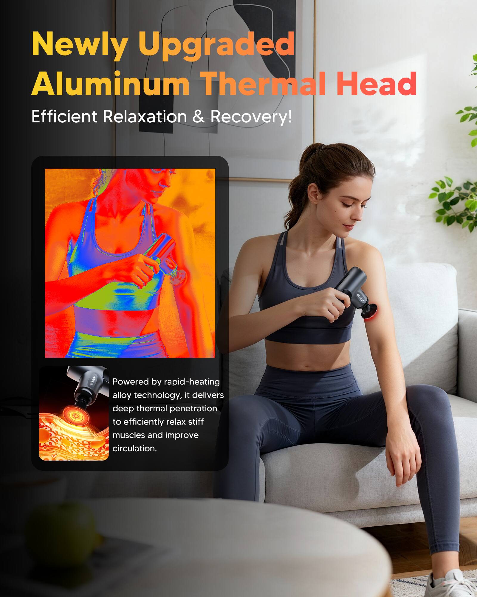 Newly Upgraded Aluminum Thermal Head  
Efficient Relaxation & Recovery!  

Powered by rapid-heating alloy technology, it delivers deep thermal penetration to efficiently relax stiff muscles and improve circulation.