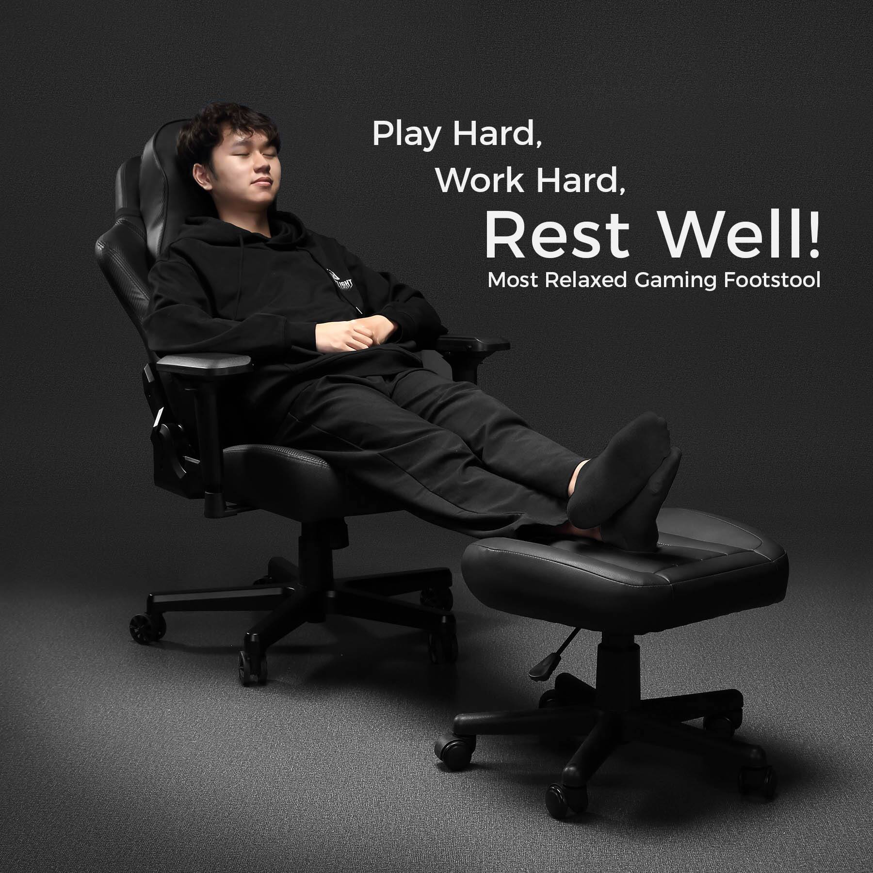Play Hard, Work Hard, Rest Well!  
Most Relaxed Gaming Footstool