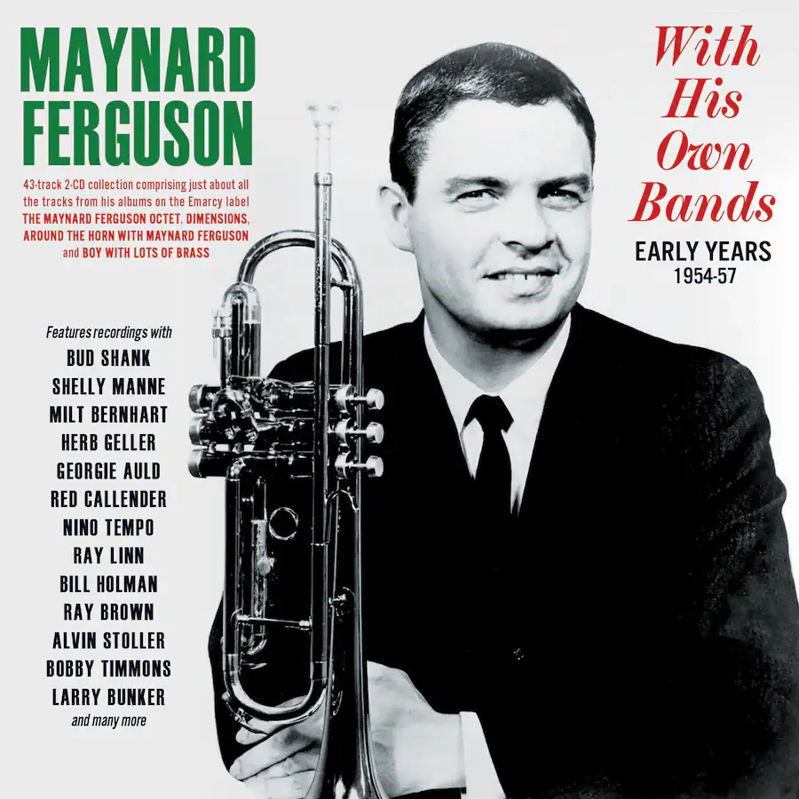 Maynard Ferguson With His Own Bands: Early Years 1954 57 COMPACT DISCS ...