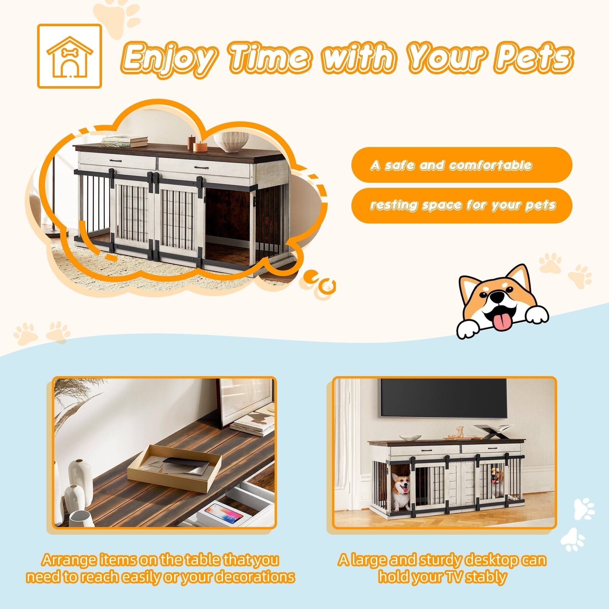 Enjoy Time with Your Pets

- A safe and comfortable resting space for your pets
- Arrange items on the table that you need to reach easily or your decorations
- A large and sturdy desktop can hold your TV stably