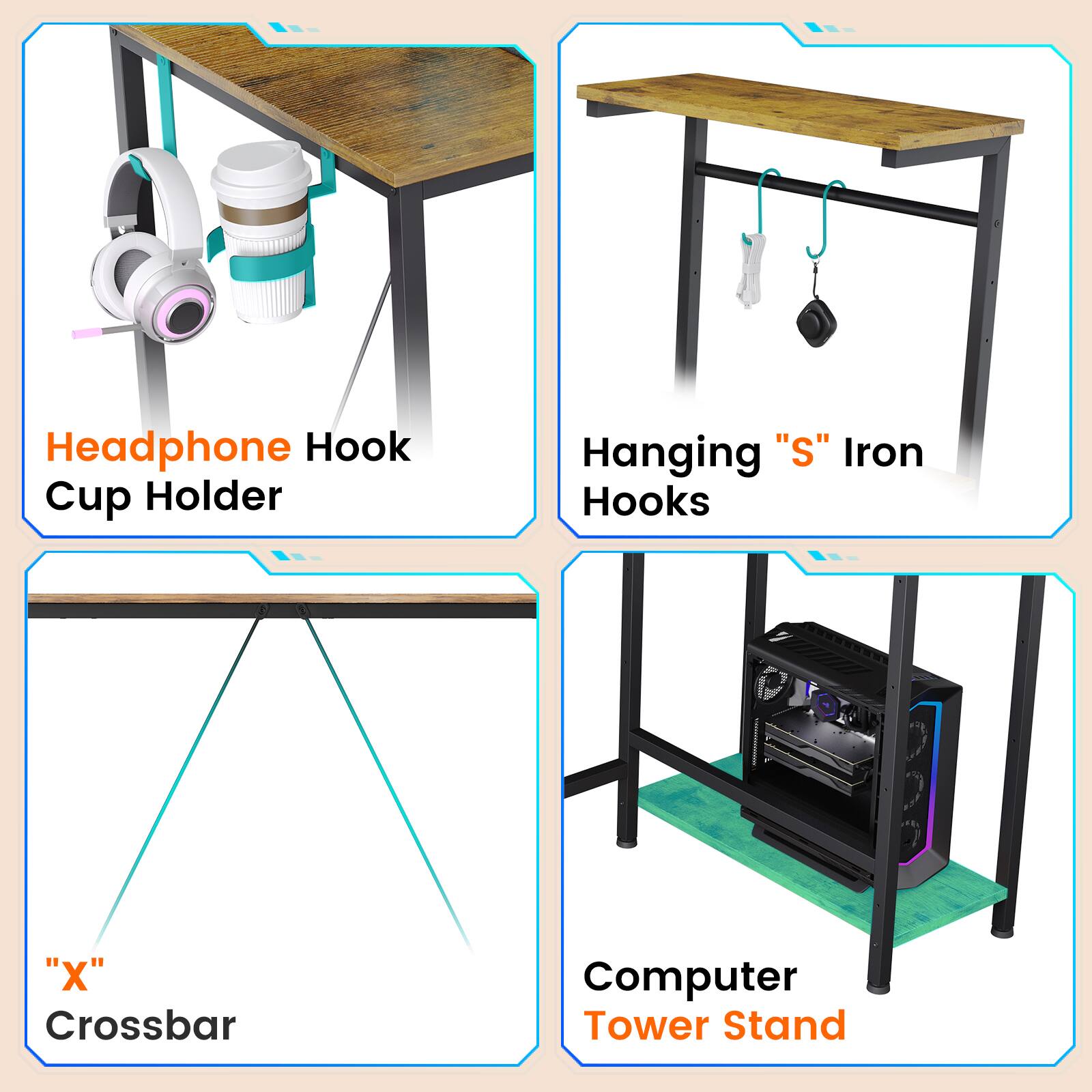 Headphone Hook Cup Holder  
Hanging "S" Iron Hooks  
"X" Crossbar  
Computer Tower Stand