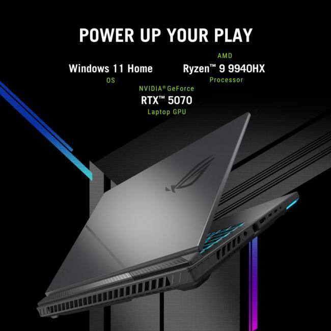 POWER UP YOUR PLAY  
AMD Ryzen™ 9 9940HX Processor  
Windows 11 Home OS  
NVIDIA® GeForce RTX™ 5070 Laptop GPU