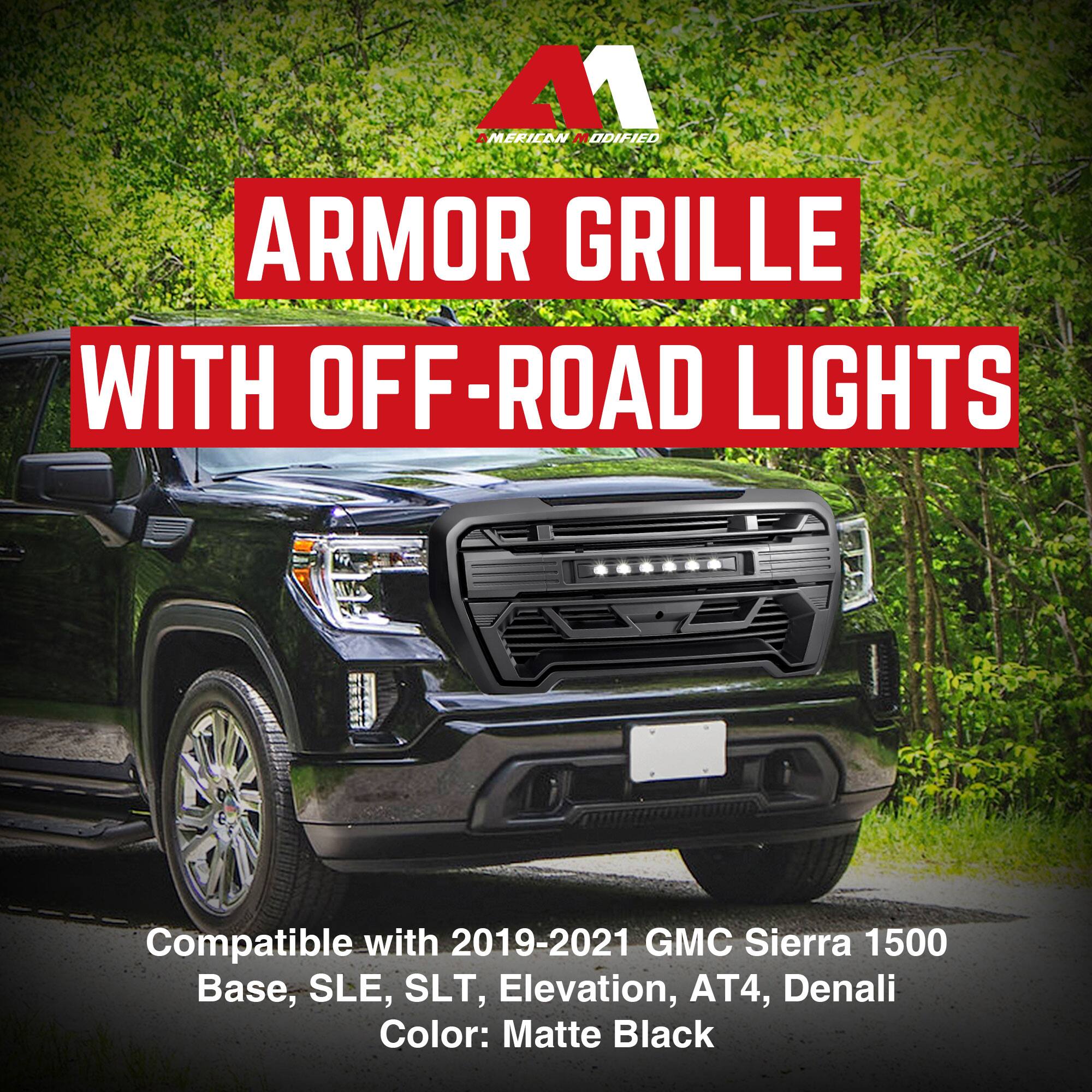 **ARMOR GRILLE WITH OFF-ROAD LIGHTS**

Compatible with 2019-2021 GMC Sierra 1500  
Base, SLE, SLT, Elevation, AT4, Denali  
Color: Matte Black