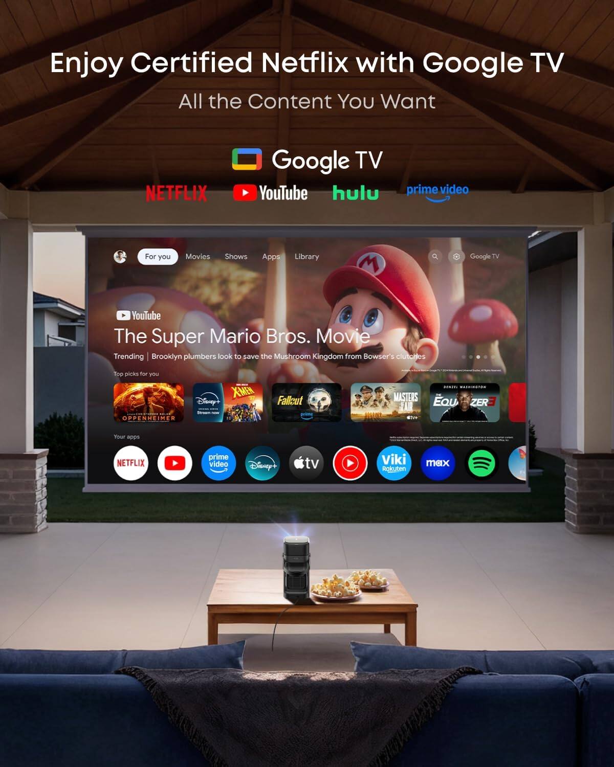 Enjoy Certified Netflix with Google TV  
All the Content You Want  

Google TV  
NETFLIX YouTube hulu prime video  

For you Movies Shows Apps Library  

The Super Mario Bros. Movie  
Trending | Brooklyn plumbers look to save the Mushroom Kingdom from Bowser's clutches  

Top picks for you  
OPPENHEIMER X-MEN Fallout  

Your apps  
NETFLIX prime video Disney+ tv Viki Rokuten max