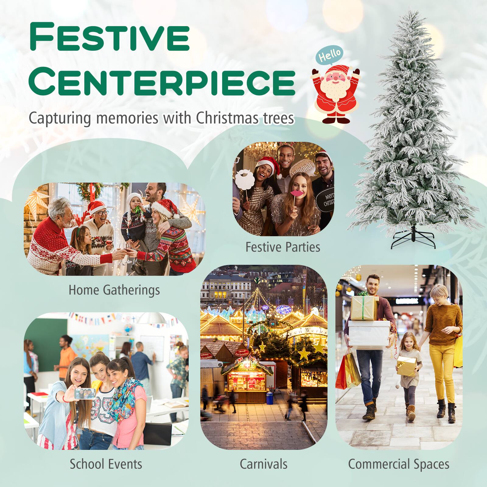 FESTIVE CENTERPIECE  
Capturing memories with Christmas trees  

Hello  

Home Gatherings  
Festive Parties  
School Events  
Carnivals  
Commercial Spaces