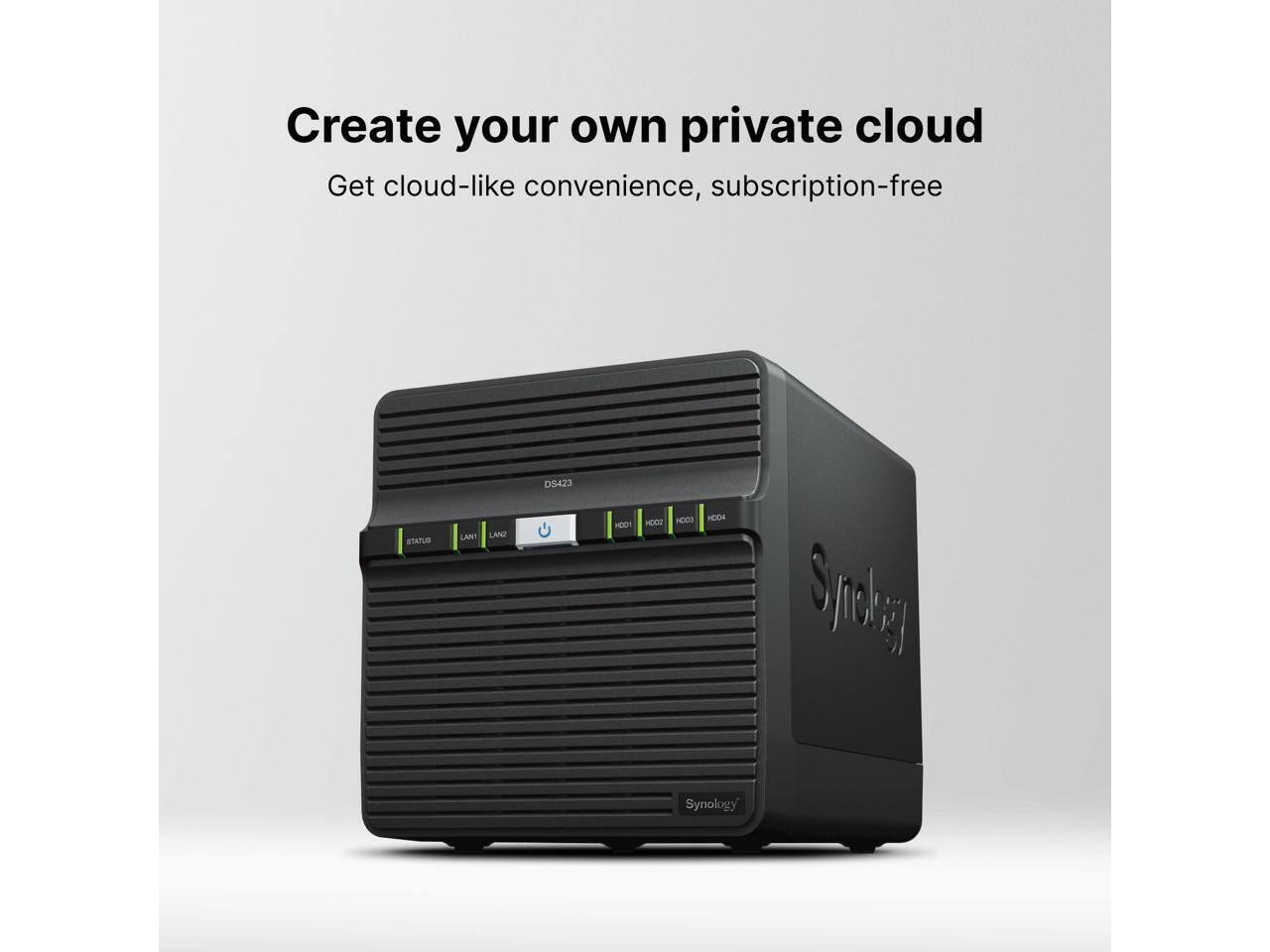 Create your own private cloud  
Get cloud-like convenience, subscription-free

STATUS  
LANT  
LAN2  
DS423  
HO01  
HO02  
HO03  
HO04  
Synology