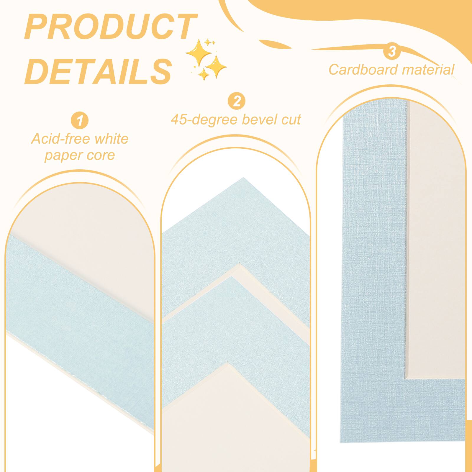 PRODUCT DETAILS

1. Acid-free white paper core

2. 45-degree bevel cut

3. Cardboard material