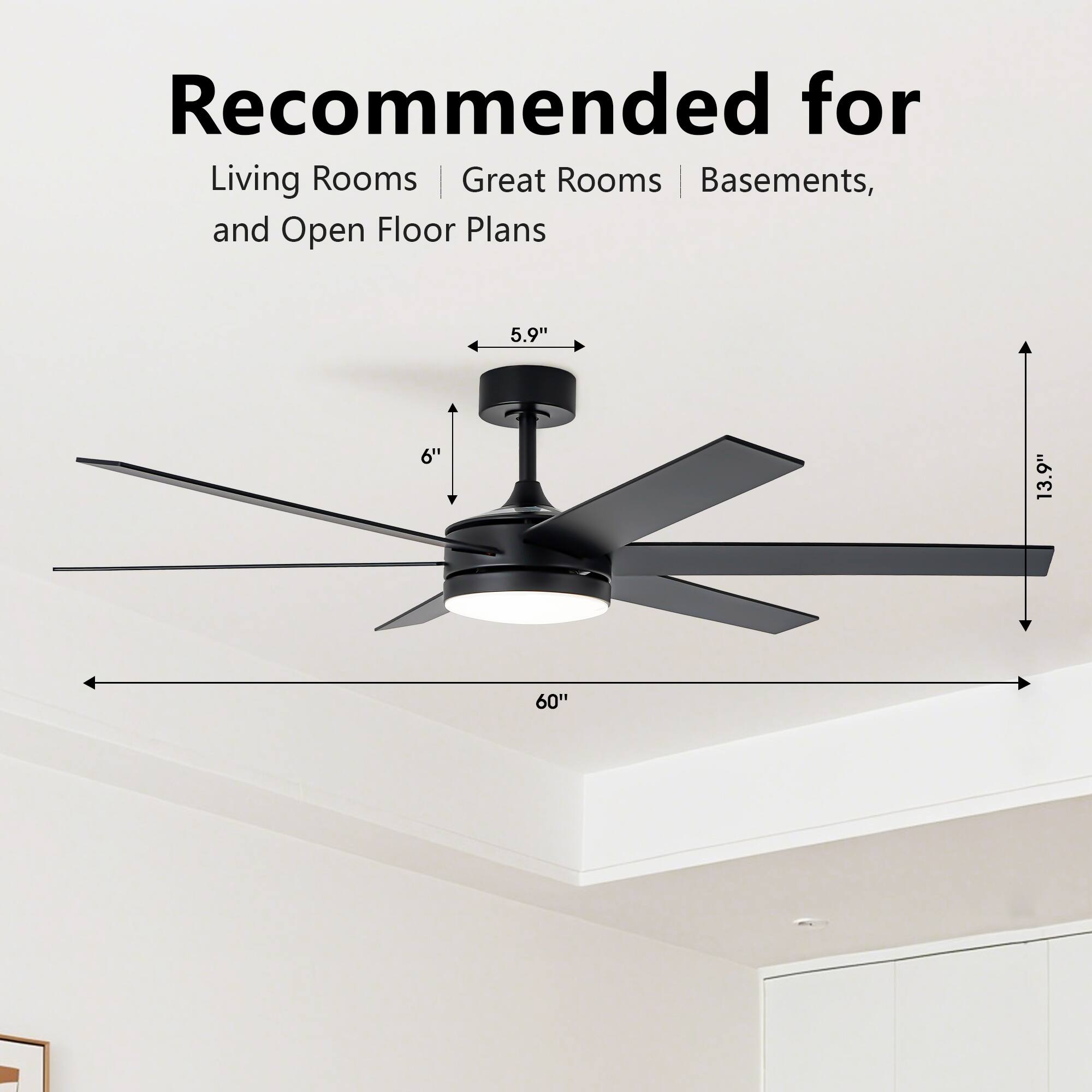 Recommended for Living Rooms | Great Rooms | Basements, and Open Floor Plans

5.9"
6"
13.9"
60"