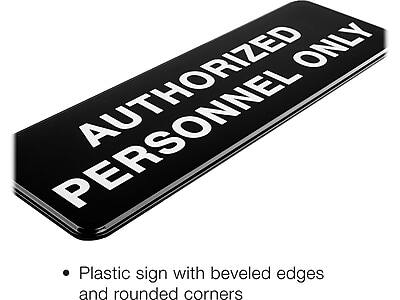 AUTHORIZED PERSONNEL ONLY

- Plastic sign with beveled edges and rounded corners