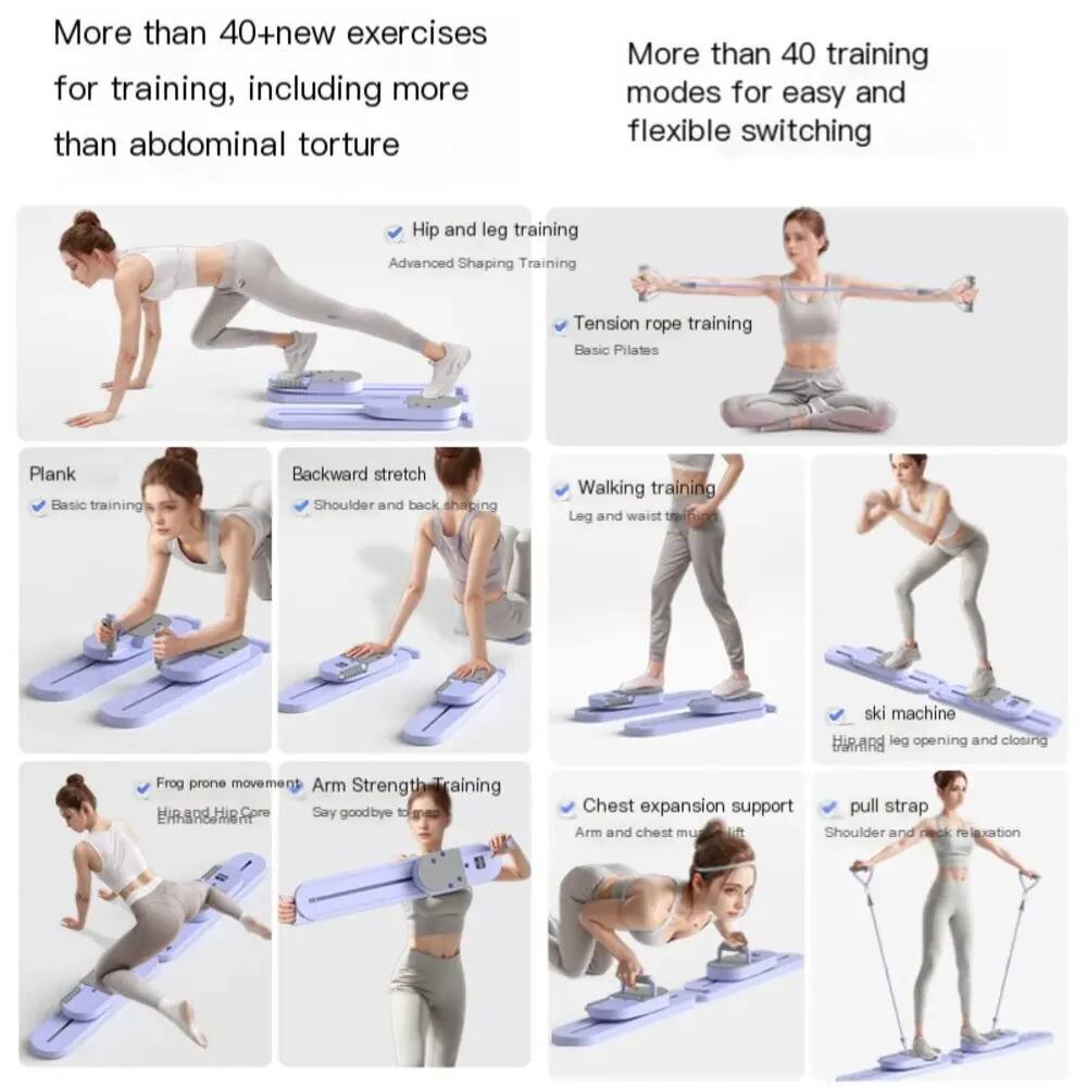 More than 40+new exercises for training, including more than abdominal torture

More than 40 training modes for easy and flexible switching

Hip and leg training - Advanced Shaping Training
Tension rope training - Basic Pilates
Plank - Basic training
Backward stretch - Shoulder and back shaping
Walking training - Leg and waist training
Ski machine - Hip and leg opening and closing training
Frog prone movement - Arm Strength Training
Chest expansion support - Arm and chest muscle
Pull strap - Shoulder and back relaxation